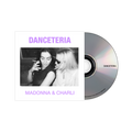 MADONNA & CHARLI - DANCETERIA (INTL CD EDITION)